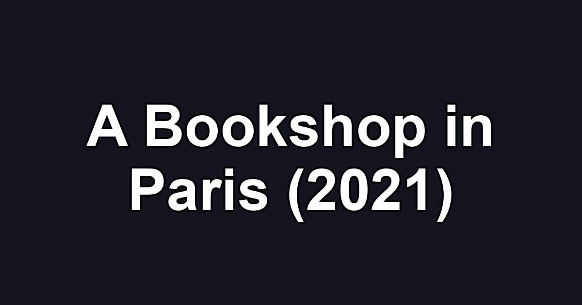 A Bookshop in Paris (2021)
