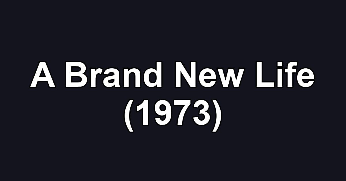A Brand New Life (1973)