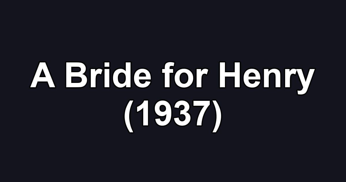A Bride for Henry (1937)
