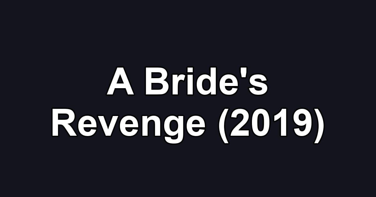 A Bride's Revenge (2019)