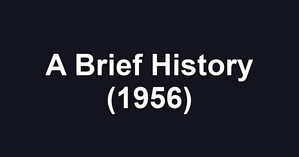 A Brief History (1956)