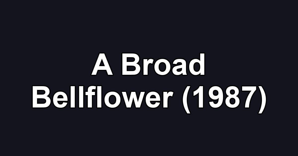 A Broad Bellflower (1987)