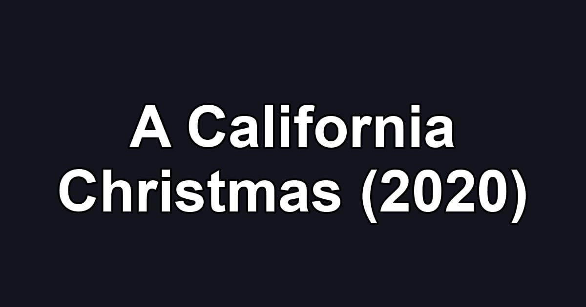 A California Christmas (2020)