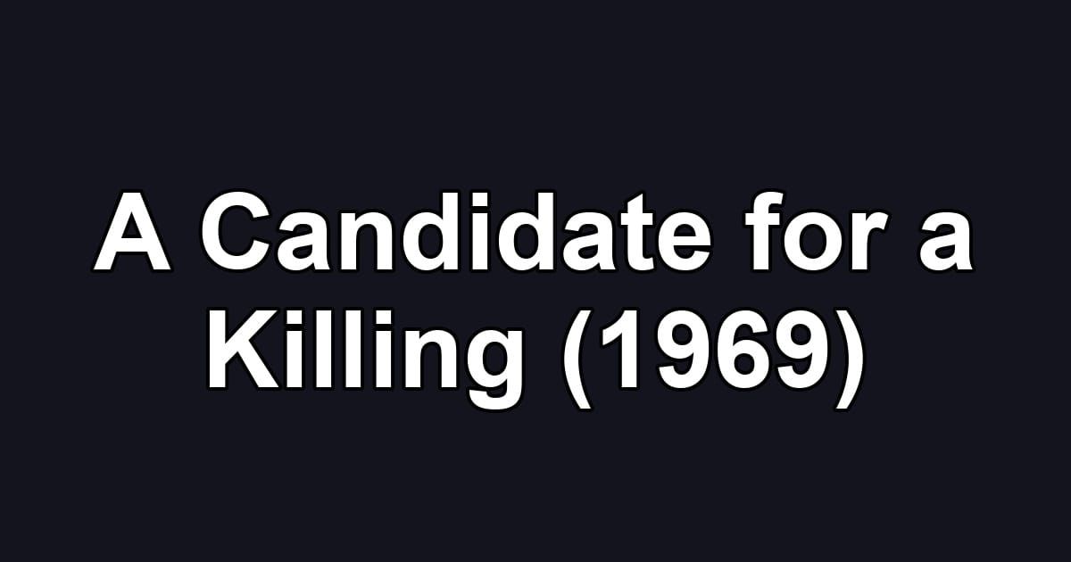 A Candidate for a Killing (1969)