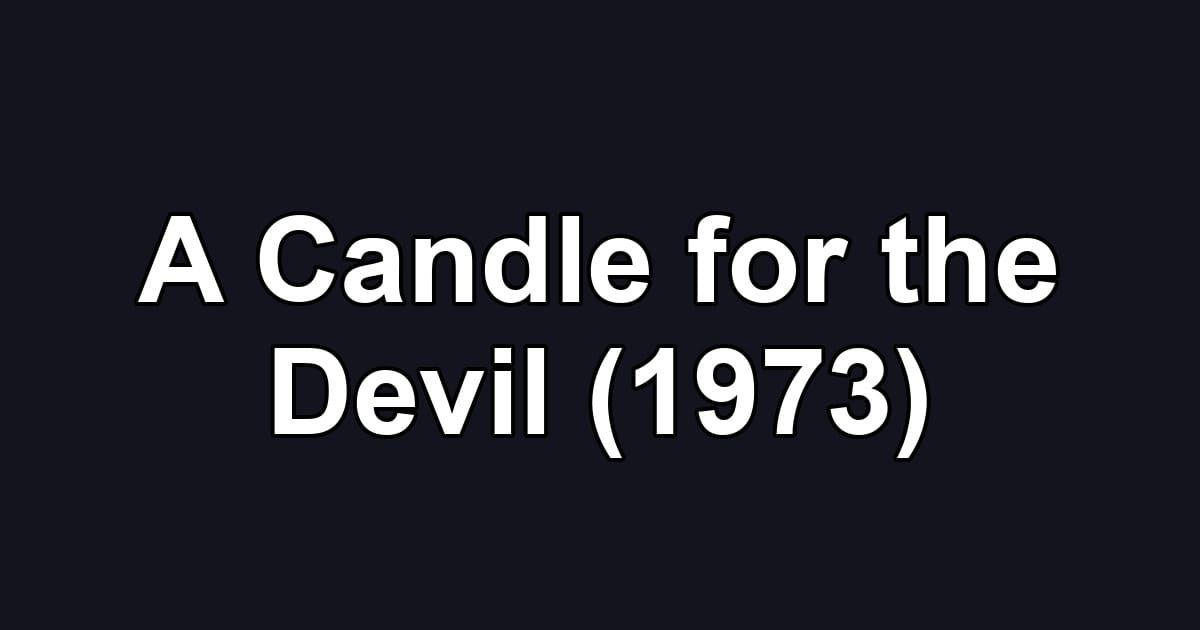 A Candle for the Devil (1973)