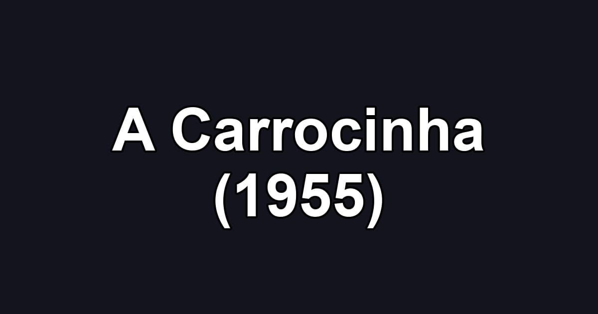 A Carrocinha (1955)