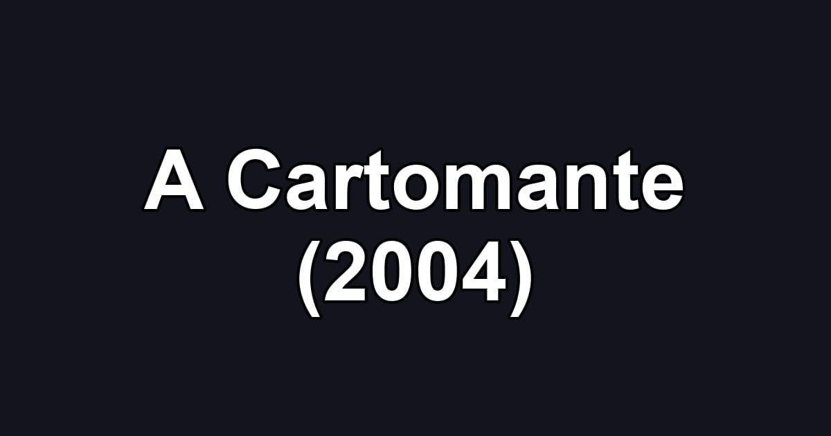 A Cartomante (2004)