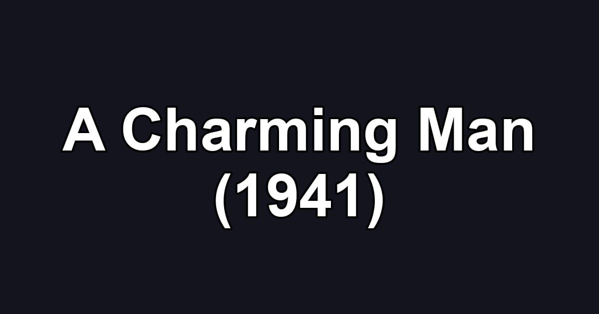 A Charming Man (1941)