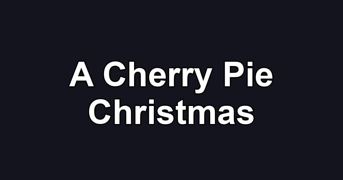 A Cherry Pie Christmas