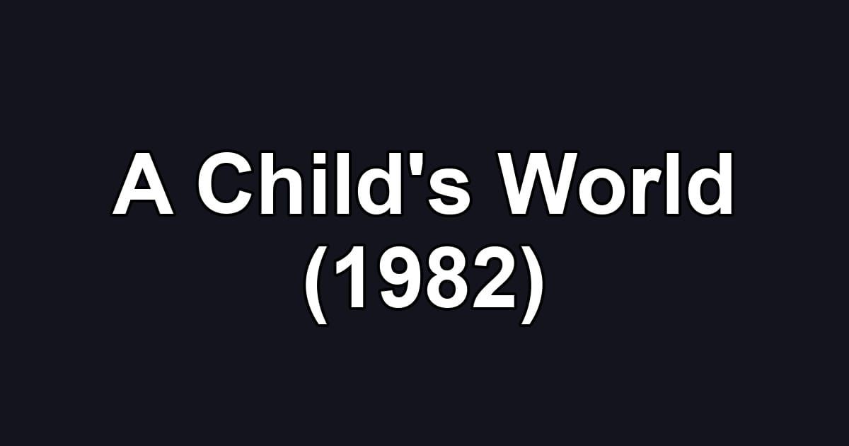 A Child's World (1982)