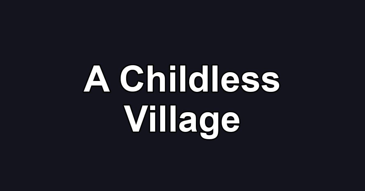 A Childless Village
