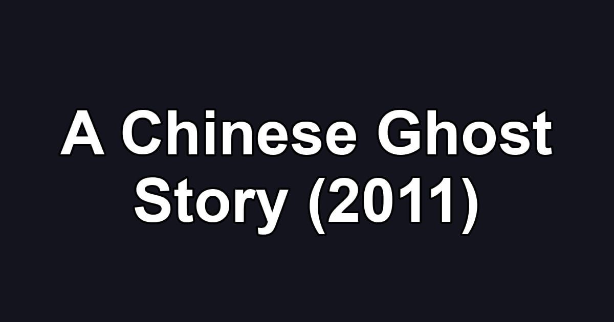 A Chinese Ghost Story (2011)