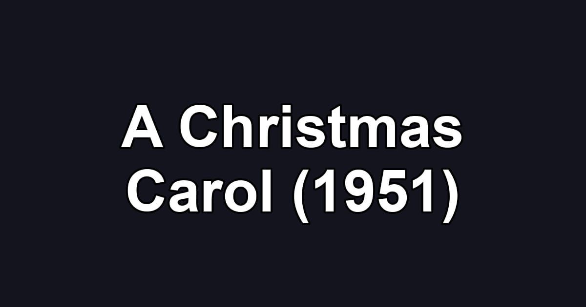 A Christmas Carol (1951)