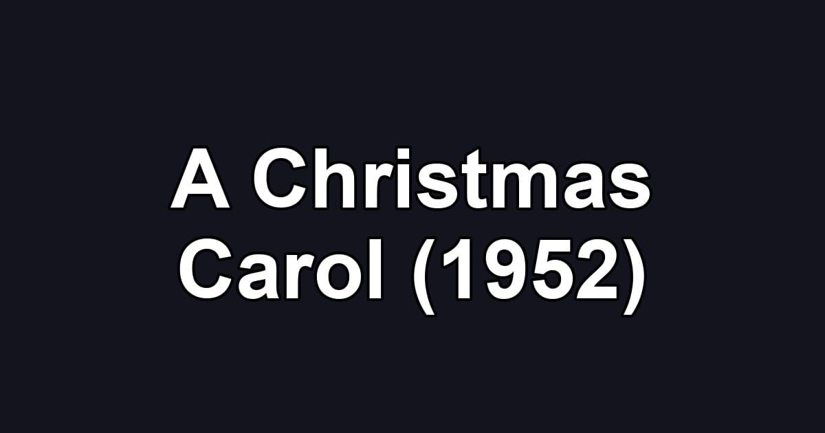 A Christmas Carol (1952)