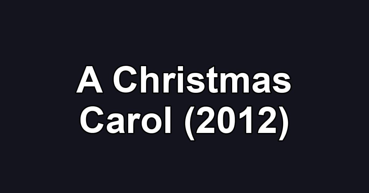 A Christmas Carol (2012)