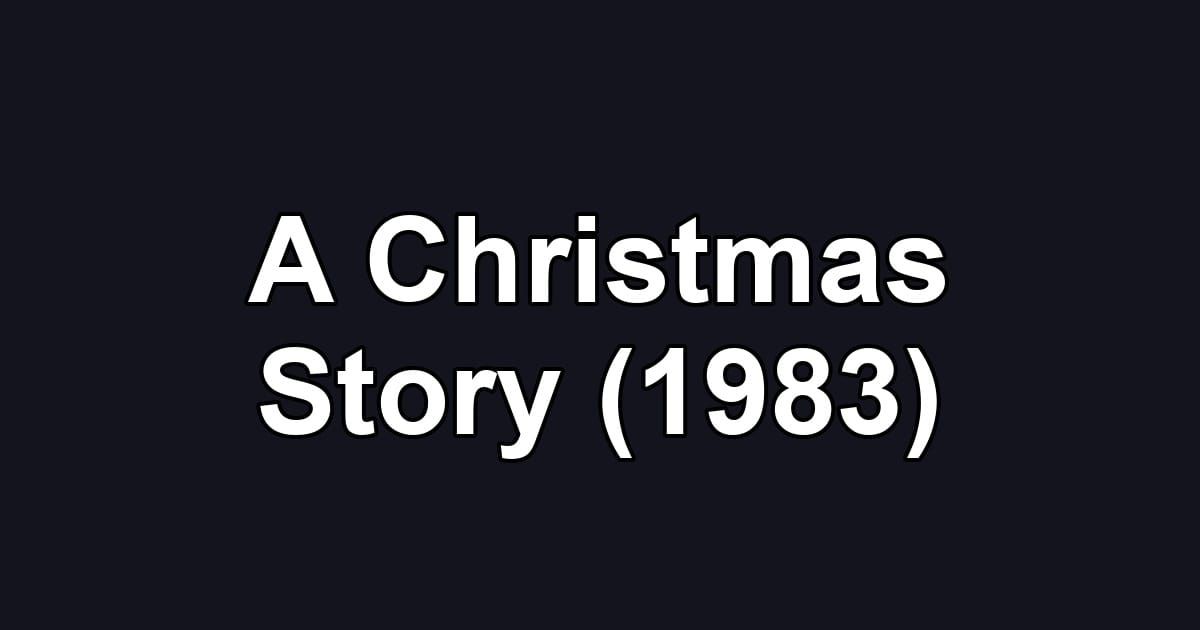 A Christmas Story (1983)