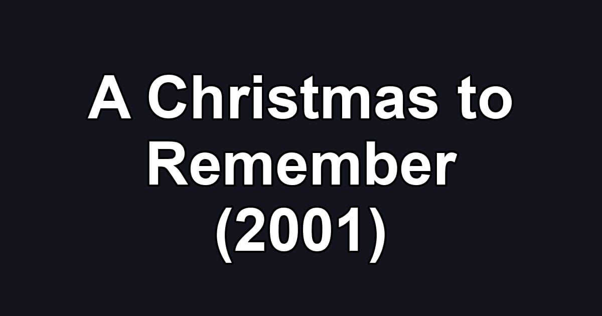 A Christmas to Remember (2001)