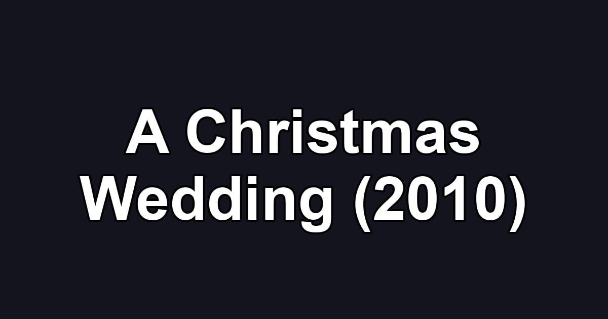 A Christmas Wedding (2010)