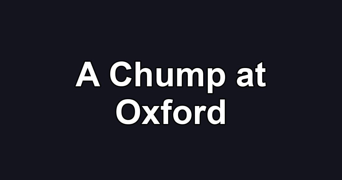A Chump at Oxford