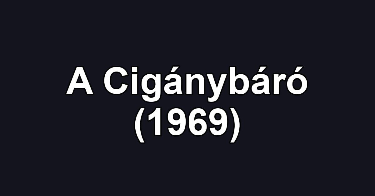 A Cigánybáró (1969)