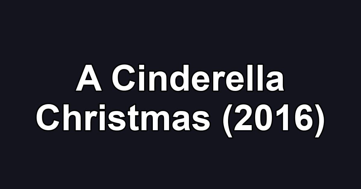 A Cinderella Christmas (2016)