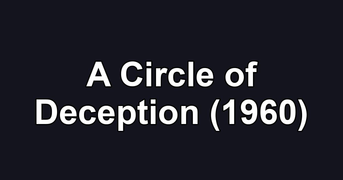 A Circle of Deception (1960)