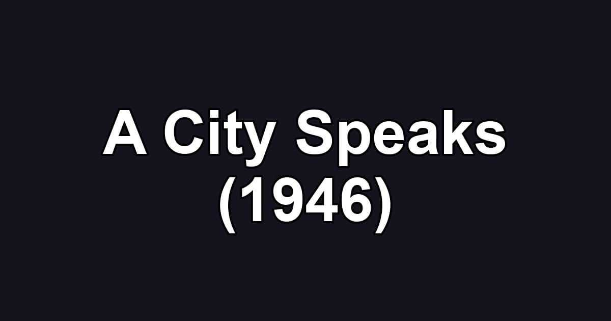 A City Speaks (1946)