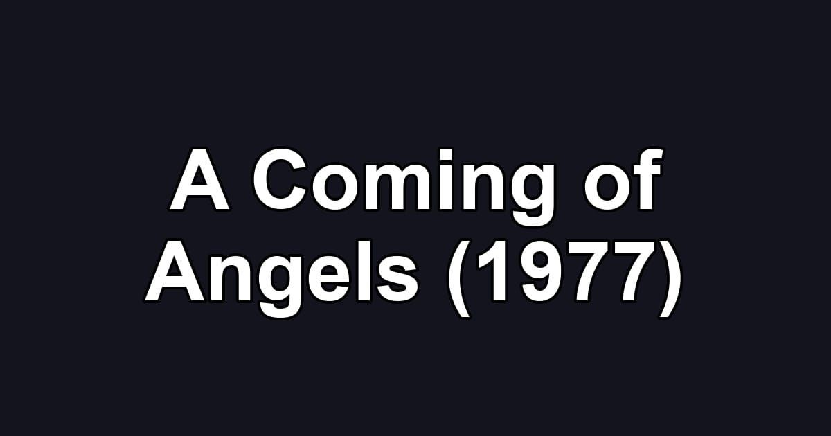 A Coming of Angels (1977)