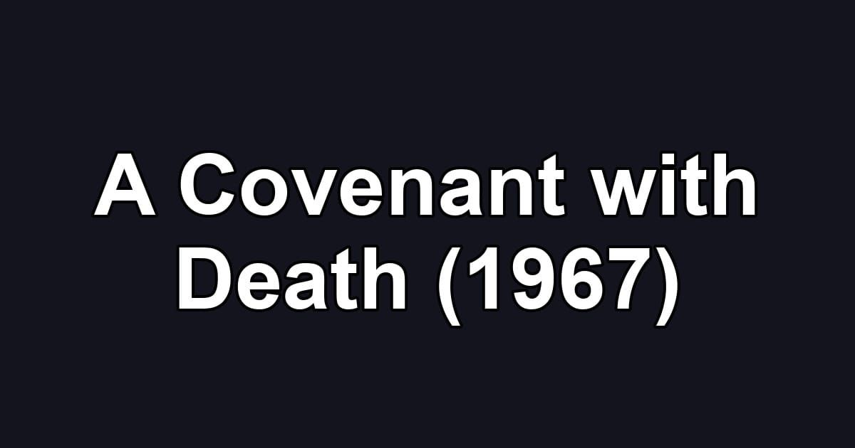 A Covenant with Death (1967)