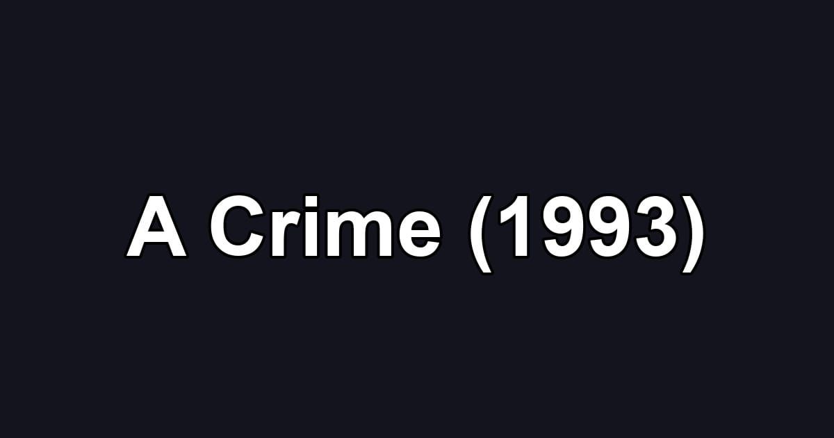 A Crime (1993)