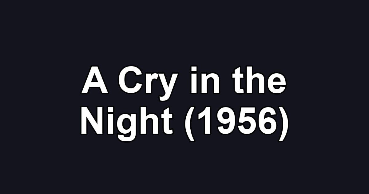 A Cry in the Night (1956)