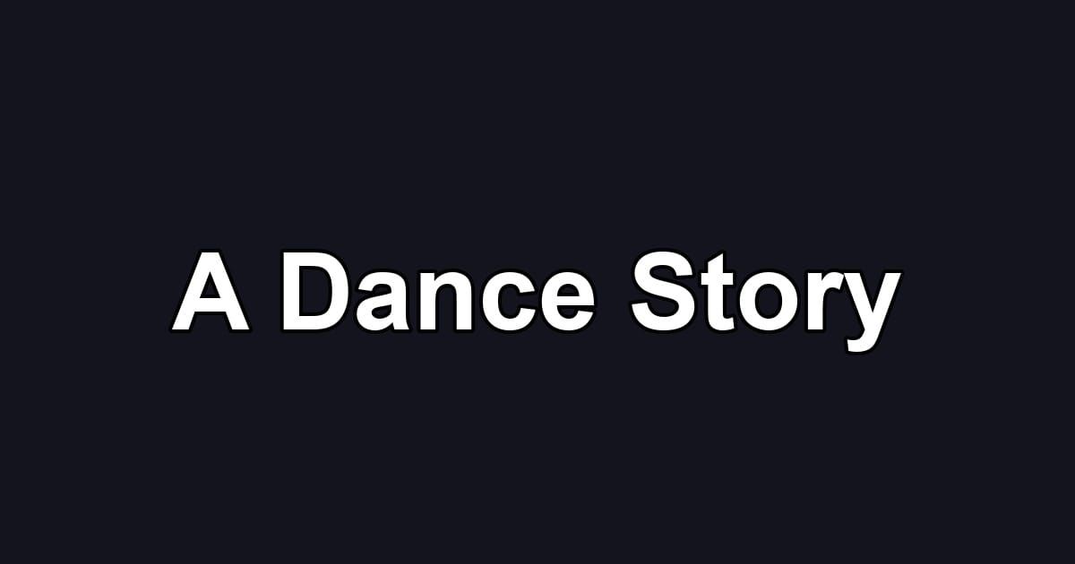 A Dance Story