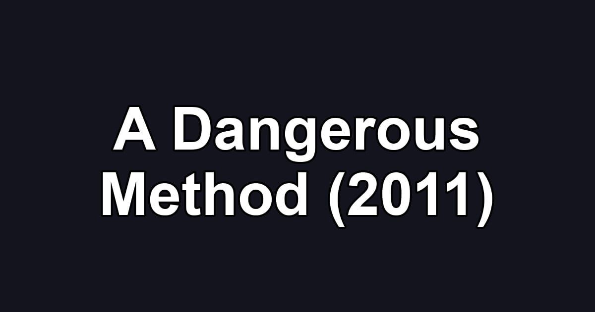 A Dangerous Method (2011)