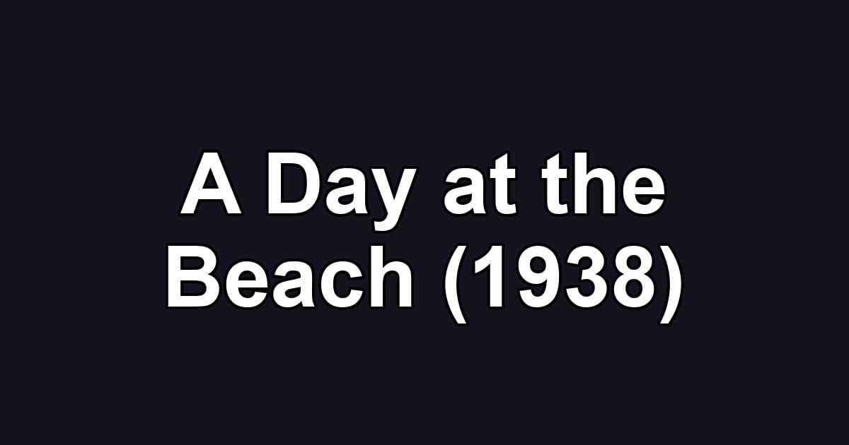 A Day at the Beach (1938)
