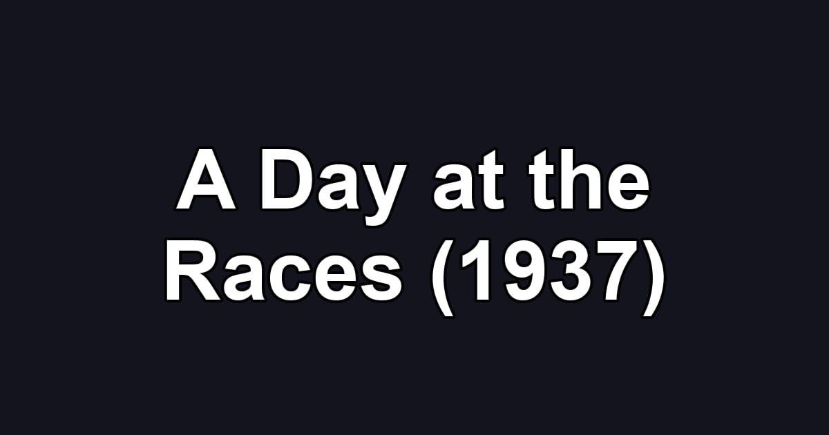 A Day at the Races (1937)