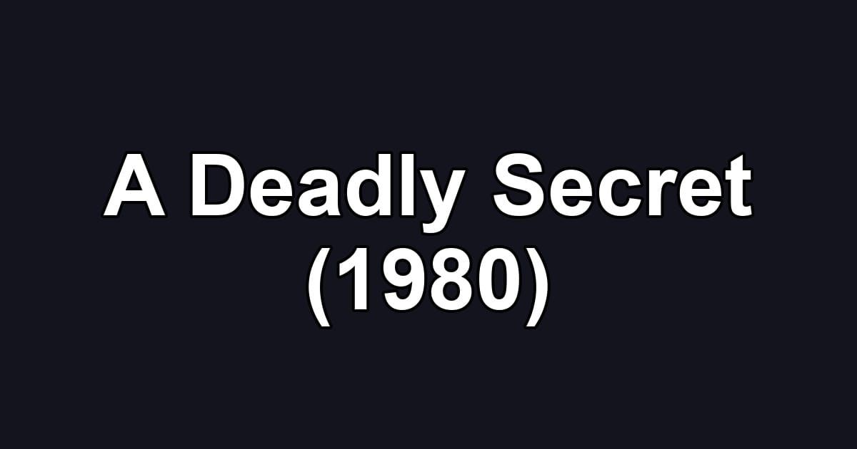A Deadly Secret (1980)