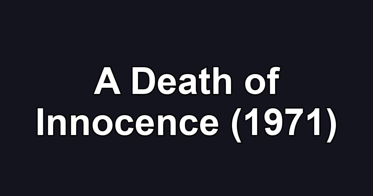 A Death of Innocence (1971)