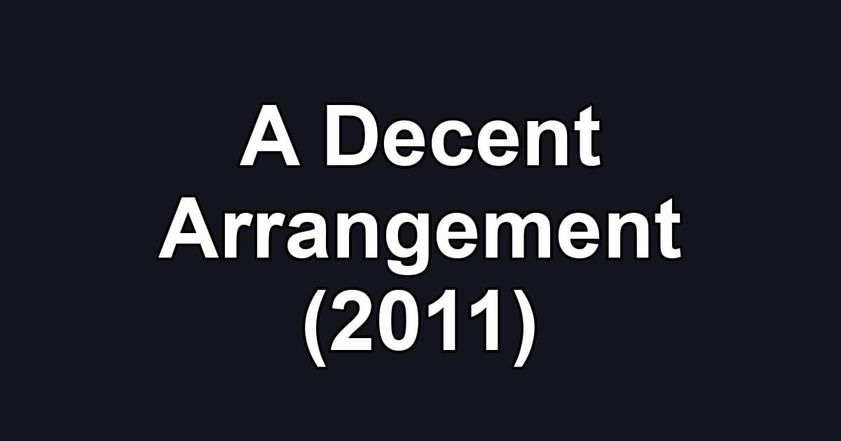 A Decent Arrangement (2011)