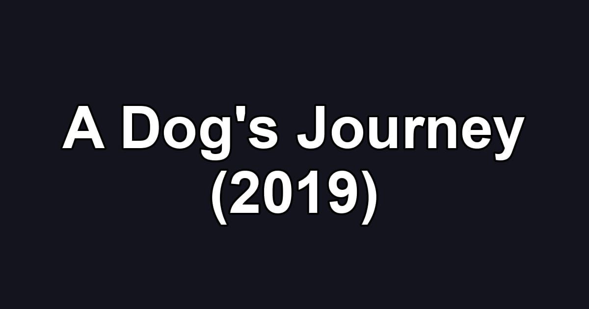 A Dog's Journey (2019)