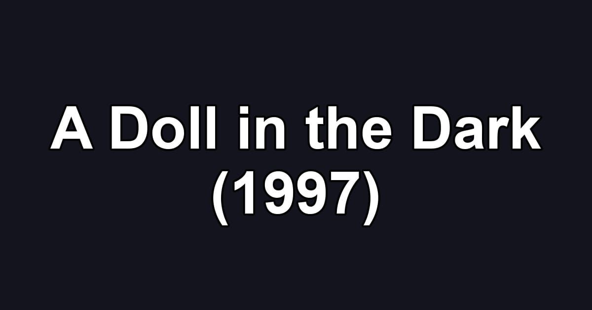 A Doll in the Dark (1997)