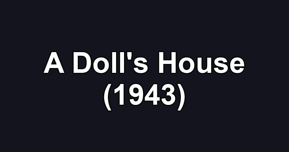 A Doll's House (1943)