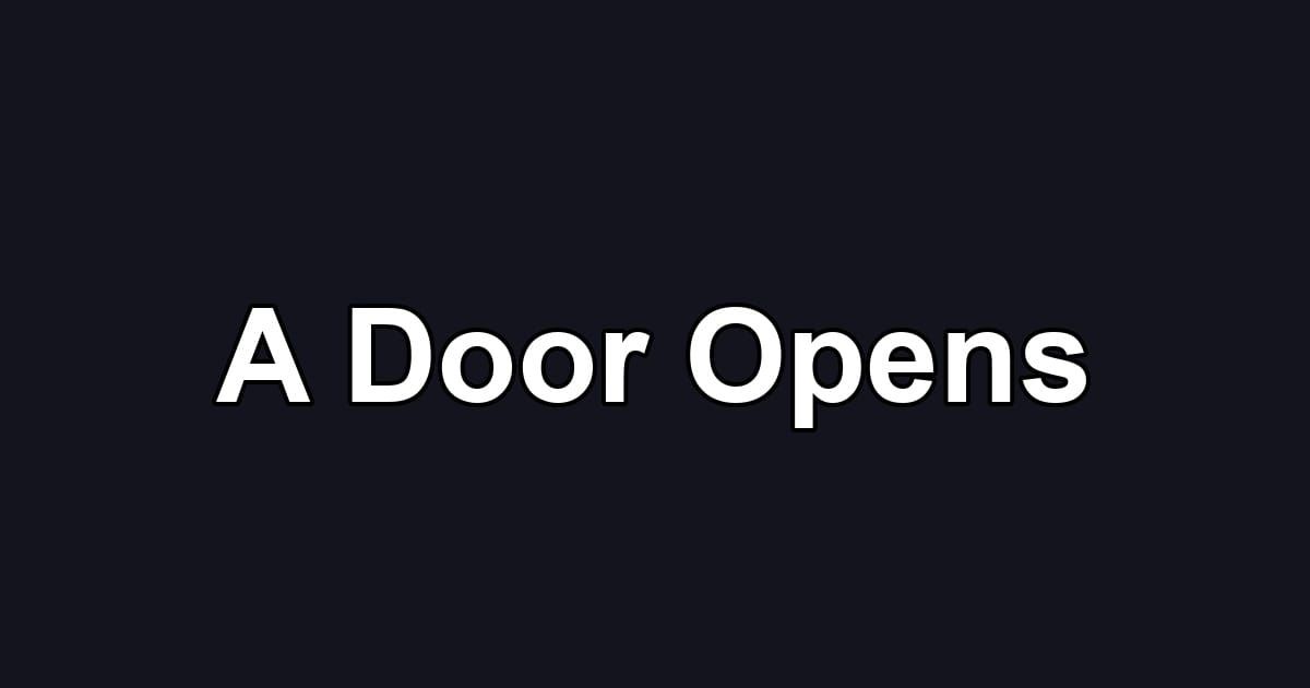 A Door Opens