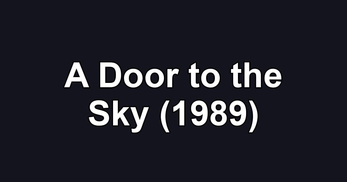 A Door to the Sky (1989)