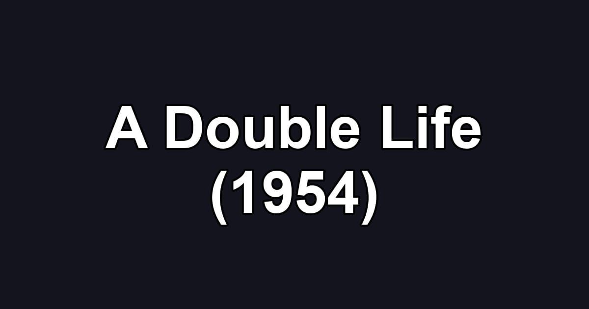 A Double Life (1954)