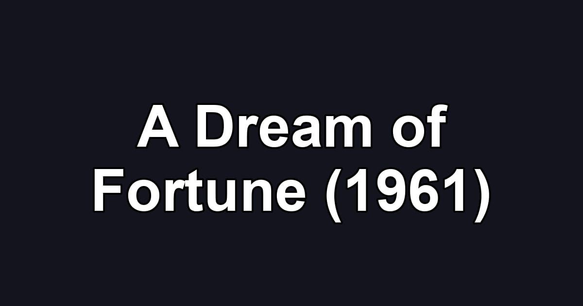 A Dream of Fortune (1961)