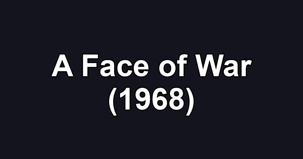 A Face of War (1968)