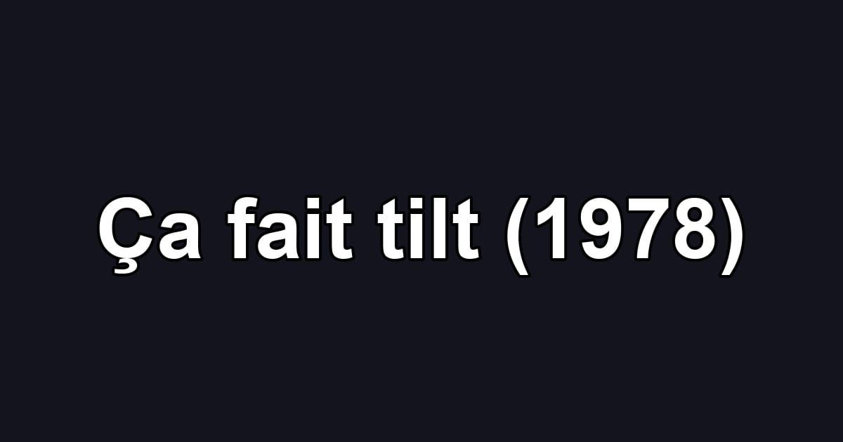 Ça fait tilt (1978)