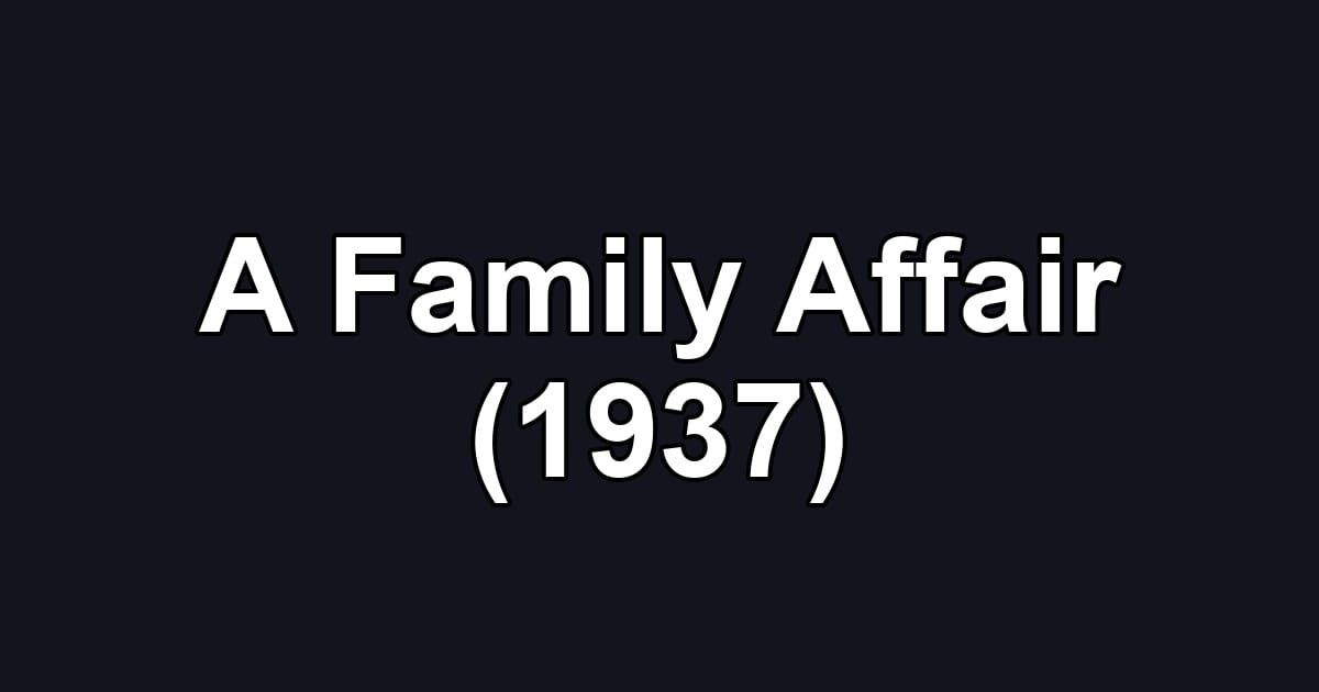 A Family Affair (1937)