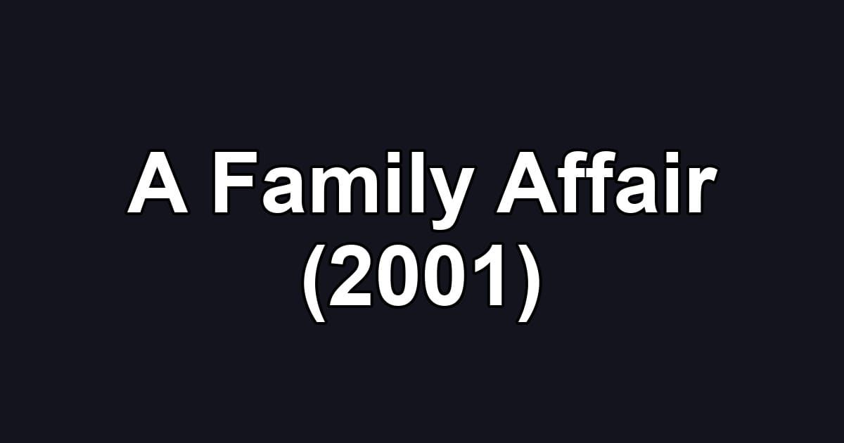 A Family Affair (2001)