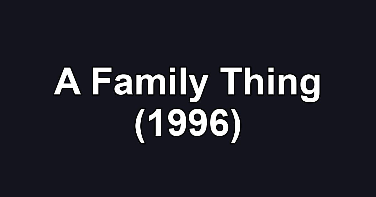 A Family Thing (1996)